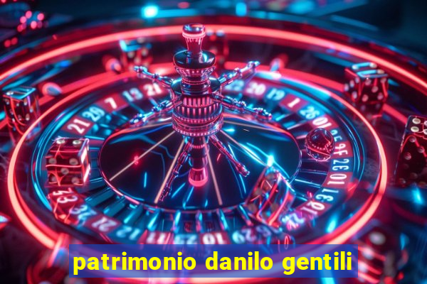 patrimonio danilo gentili